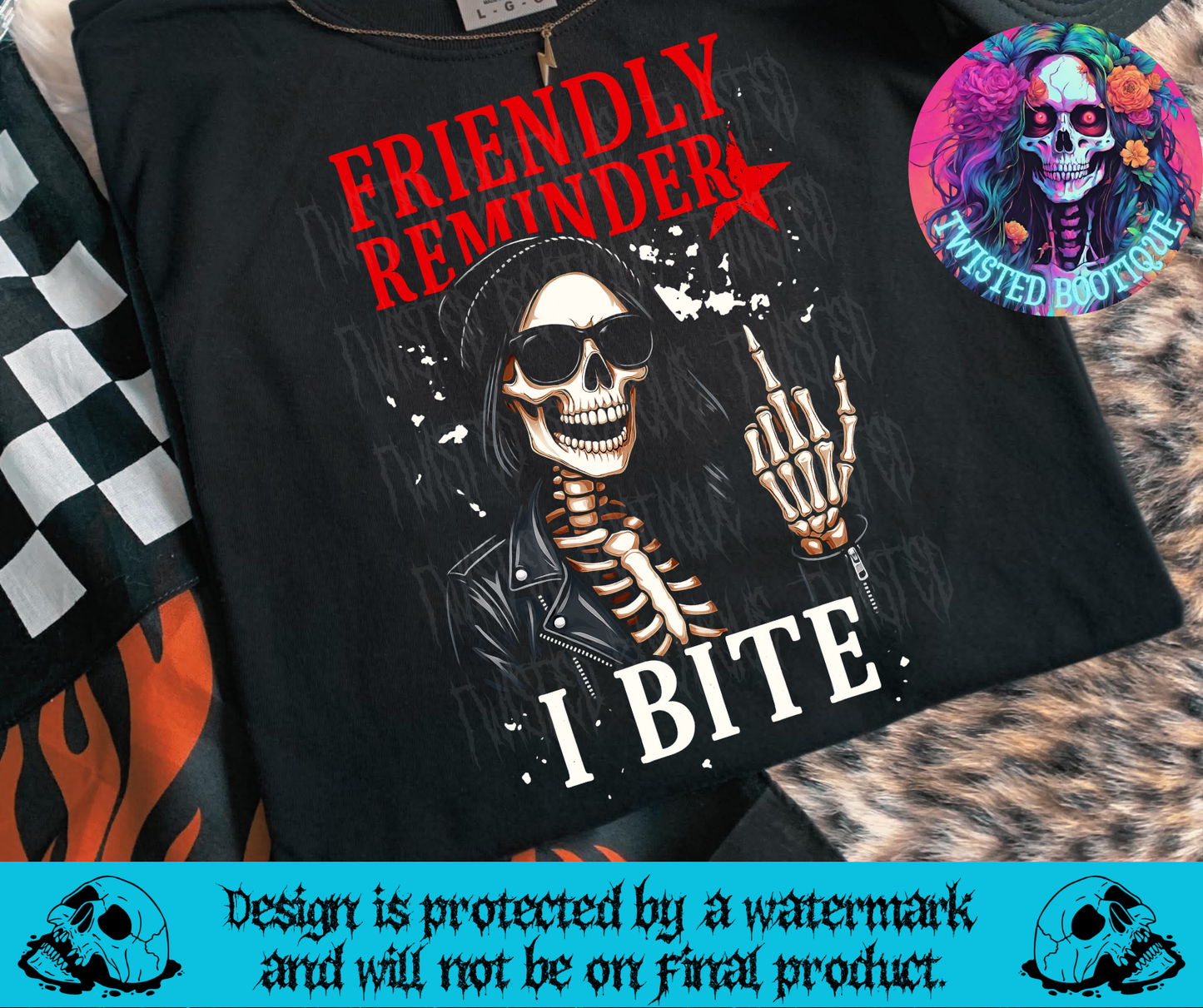 Friendly Reminder I Bite