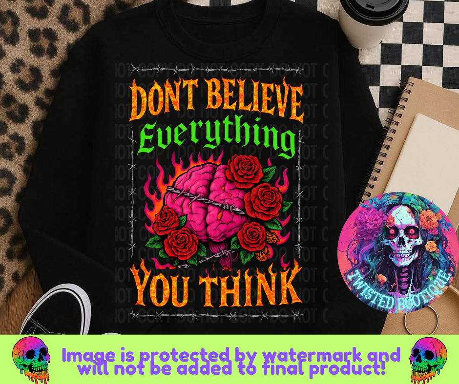 Don't Believe Everything You Think