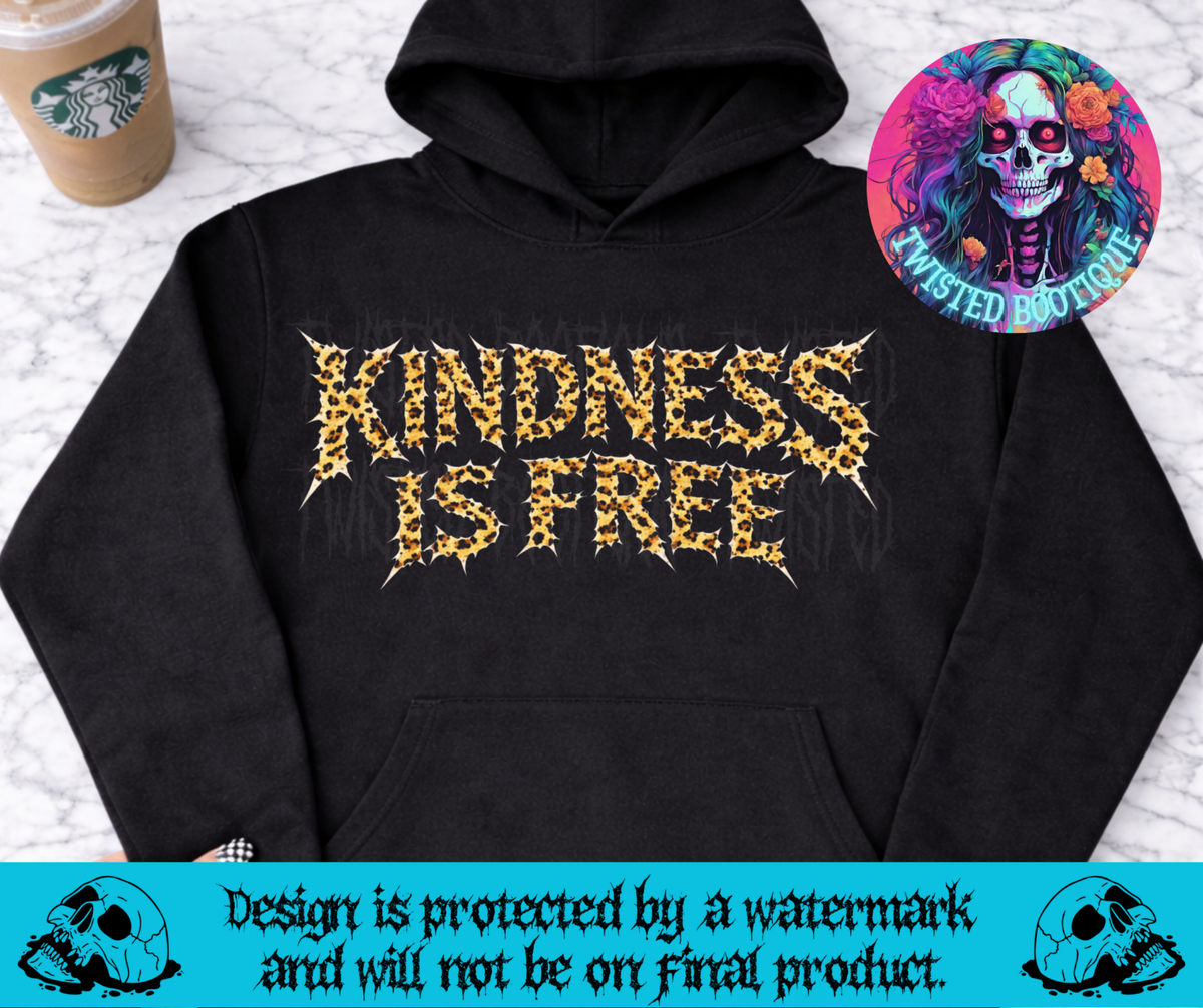 Kindness Is Free Hoodie