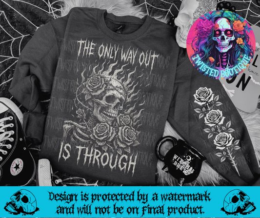 The Only Way Out Is Through Sweatshirt