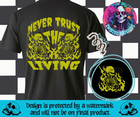 Never Trust The Living
