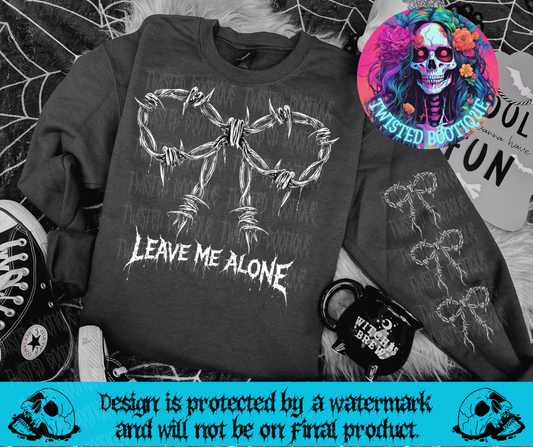Leave Me Alone Sweatshirt