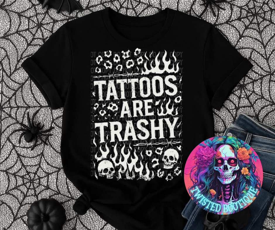 Tattoos Are Trashy