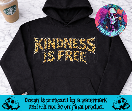 Kindness Is Free Hoodie