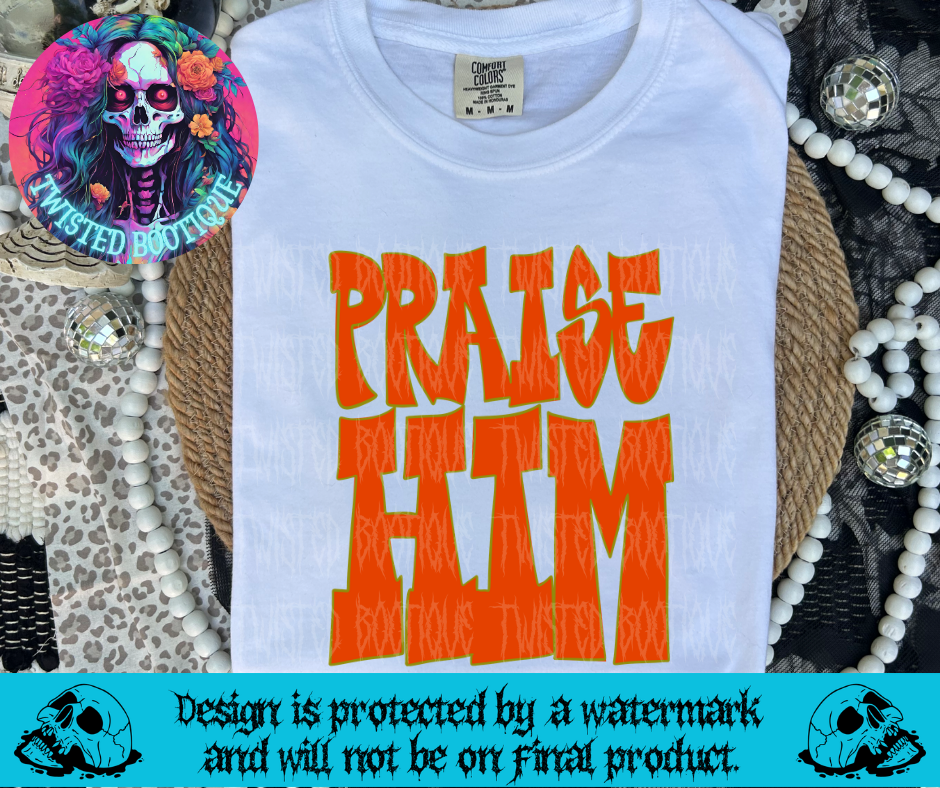 Praise Him